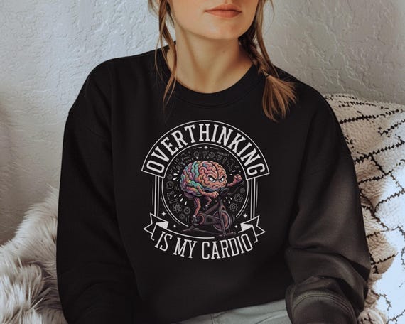Overthinking graphic sweatshirt